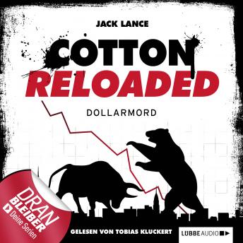 [German] - Jerry Cotton - Cotton Reloaded, Folge 22: Dollarmord
