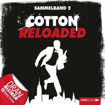 [German] - Jerry Cotton - Cotton Reloaded, Sammelband 2: Folgen 4-6