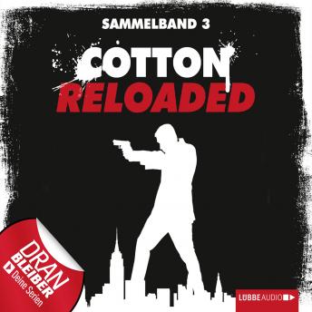 [German] - Jerry Cotton - Cotton Reloaded, Sammelband 3: Folgen 7-9