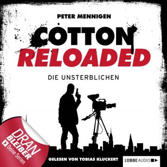 [German] - Jerry Cotton - Cotton Reloaded, Folge 23: Die Unsterblichen