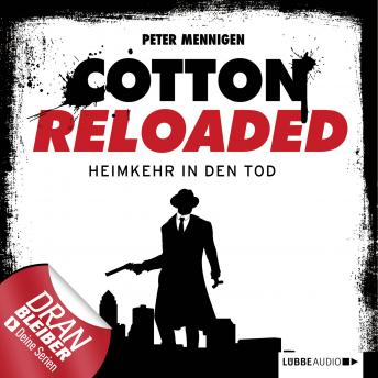 [German] - Jerry Cotton - Cotton Reloaded, Folge 29: Heimkehr in den Tod