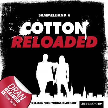 [German] - Jerry Cotton - Cotton Reloaded, Sammelband 6: Folgen 16 - 18