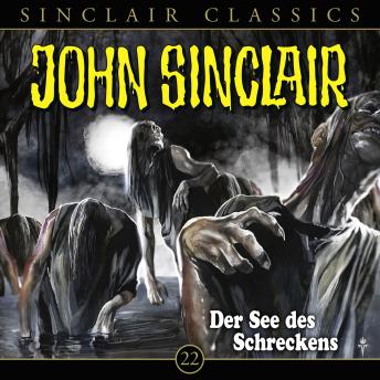 [German] - John Sinclair - Classics, Folge 22: Der See des Schreckens