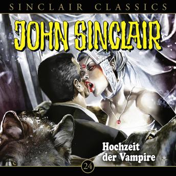 [German] - John Sinclair, Classics, Folge 24: Hochzeit der Vampire