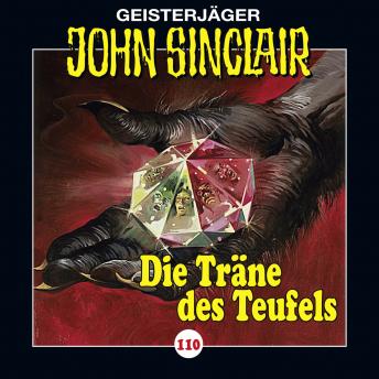 [German] - John Sinclair, Folge 110: Die Träne des Teufels, Teil 1 von 2