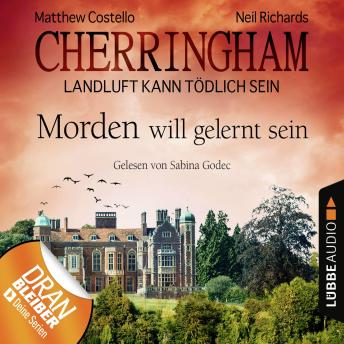 [German] - Cherringham - Landluft kann tödlich sein, Folge 13: Morden will gelernt sein
