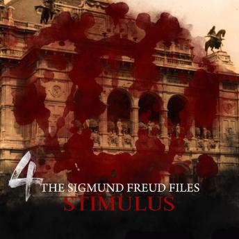 Historical Psycho Thriller Series - The Sigmund Freud Files, Episode 4: Stimulus