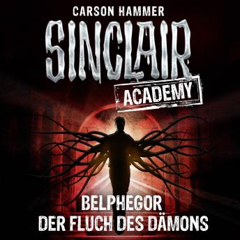 [German] - John Sinclair, Sinclair Academy, Folge 1: Belphegor - Der Fluch des Dämons