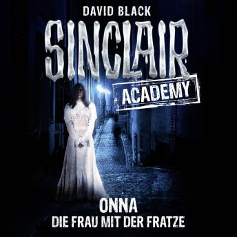 [German] - Sinclair Academy, Folge 2: Onna - Die Frau mit der Fratze
