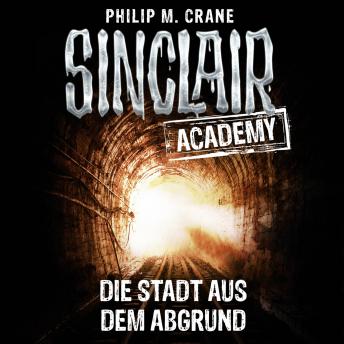 [German] - John Sinclair, Sinclair Academy, Folge 3: Die Stadt aus dem Abgrund