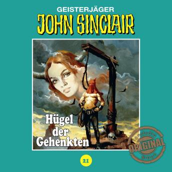 [German] - John Sinclair, Tonstudio Braun, Folge 21: Hügel der Gehenkten