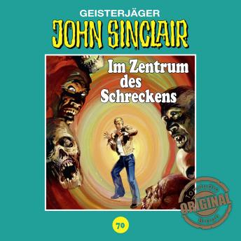 [German] - John Sinclair, Tonstudio Braun, Folge 70: Im Zentrum des Schreckens. Teil 2 von 3 (Gekürzt)