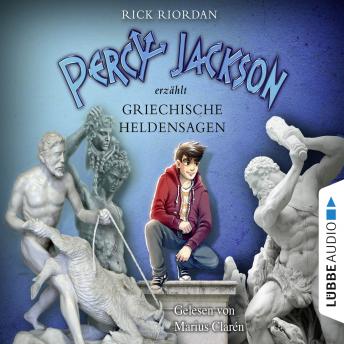 [German] - Percy Jackson erzählt, Teil 2: Griechische Heldensagen (Gekürzt)