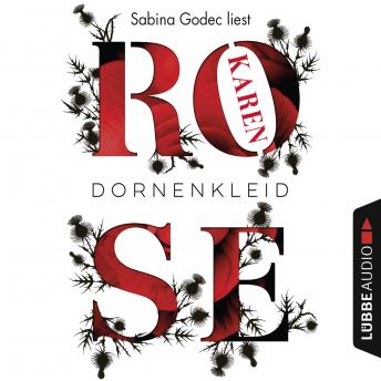 Dornenkleid (Ungekürzt), Audio book by Karen Rose