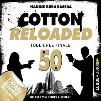[German] - Jerry Cotton, Cotton Reloaded, Folge 50: Tödliches Finale (Jubiläumsfolge)
