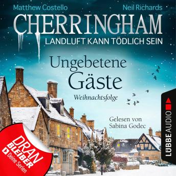 [German] - Cherringham - Landluft kann tödlich sein, Folge 25: Ungebetene Gäste - Weihnachtsfolge (Ungekürzt)