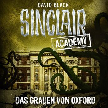 [German] - John Sinclair, Sinclair Academy, Folge 5: Das Grauen von Oxford