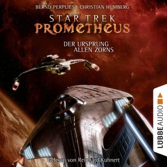 Star Trek Prometheus, Teil 2: Der Ursprung allen Zorns