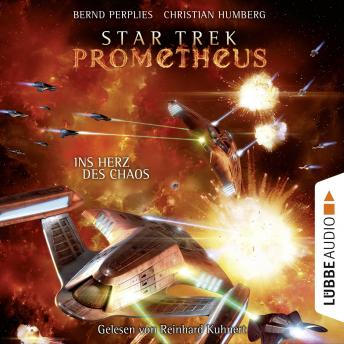 Star Trek Prometheus, Teil 3: Ins Herz des Chaos (Ungekürzt)