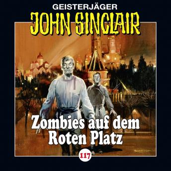 [German] - John Sinclair, Folge 117: Zombies auf dem Roten Platz