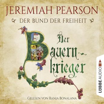 [German] - Der Bauernkrieger - Der Bund der Freiheit - Freiheitsbund-Saga 3 (Gekürzt)