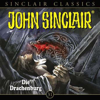 [German] - John Sinclair, Classics, Folge 31: Die Drachenburg