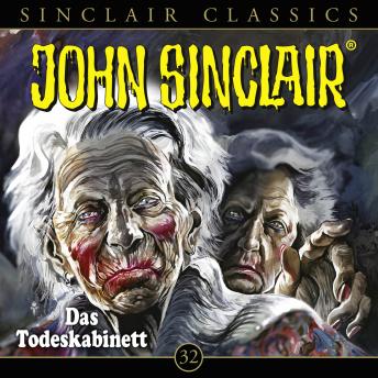 [German] - John Sinclair, Classics, Folge 32: Das Todeskabinett
