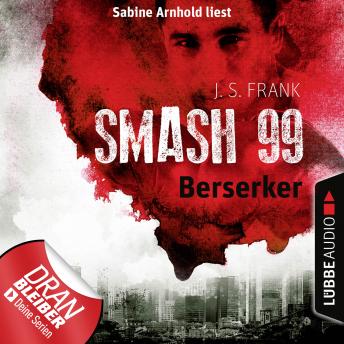 [German] - Berserker - Smash99, Folge 4 (Ungekürzt)