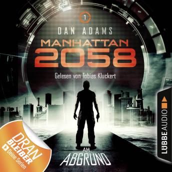 [German] - Manhattan 2058, Folge 1: Am Abgrund (Ungekürzt)