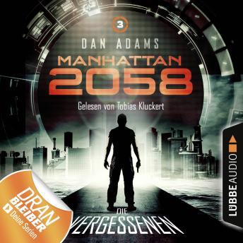 [German] - Manhattan 2058, Folge 3: Die Vergessenen (Ungekürzt)