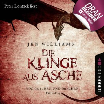 [German] - Die Klinge aus Asche - Die Kupfer Fantasy Reihe - Von Göttern und Drachen 4 (Ungekürzt)