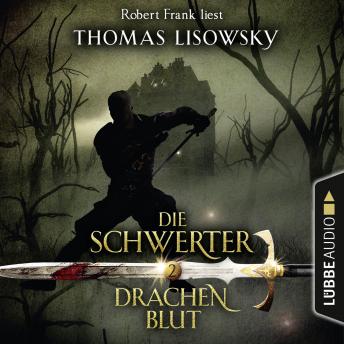[German] - Drachenblut - Die Schwerter - Die High-Fantasy-Reihe 2 (Ungekürzt)