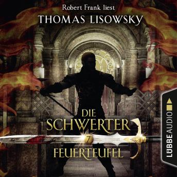 [German] - Feuerteufel - Die Schwerter - Die High-Fantasy-Reihe, Folge 7 (Ungekürzt)