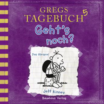 Gregs Tagebuch, 5: Geht's noch? (H?rspiel)