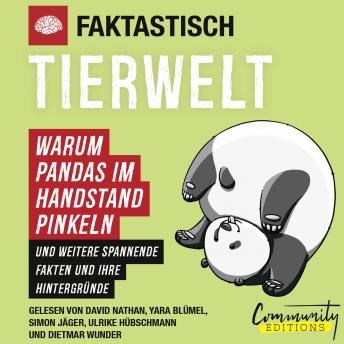 [German] - Faktastisch - Tierwelt - Warum Pandas im Handstand pinkeln (Ungekürzt)