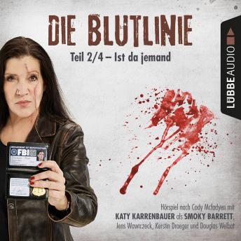 [German] - Die Blutlinie, Folge 2: Ist da jemand?