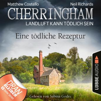[German] - Cherringham - Landluft kann tödlich sein, Folge 38: Eine tödliche Rezeptur (Ungekürzt)