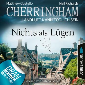 [German] - Cherringham - Landluft kann tödlich sein, Folge 35: Nichts als Lügen (Ungekürzt)