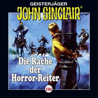 [German] - John Sinclair, Folge 124: Die Rache der Horror-Reiter