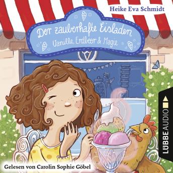 [German] - Der zauberhafte Eisladen, Band 1: Vanille, Erdbeer und Magie (Gekürzt)