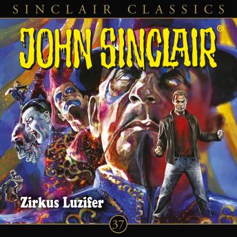 [German] - John Sinclair, Classics, Folge 37: Zirkus Luzifer