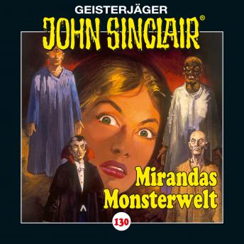[German] - John Sinclair, Folge 130: Mirandas Monsterwelt