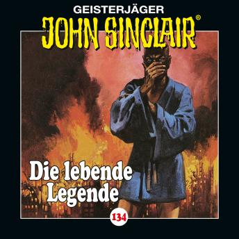 [German] - John Sinclair, Folge 134: Die lebende Legende. Teil 1 von 2