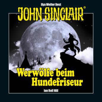 [German] - John Sinclair - Werwölfe beim Hundefriseur (Ungekürzt)