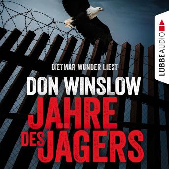 Jahre des Jägers (Ungekürzt) by Don Winslow audiobook