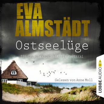 Ostseelüge - Ein Urlaubskrimi mit Pia Korittki 3 (Ungekürzt), Eva Almstädt