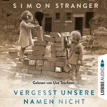 [German] - Vergesst unsere Namen nicht (Ungekürzt)