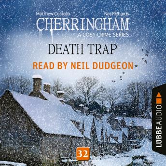 Death Trap - Cherringham - A Cosy Crime Series: Mystery Shorts 32 (Unabridged), Neil Richards, Matthew Costello