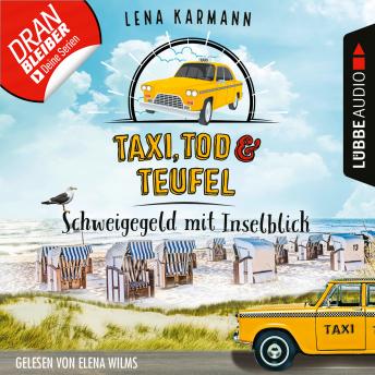 [German] - Schweigegeld mit Inselblick - Taxi, Tod und Teufel, Folge 2 (Ungekürzt)
