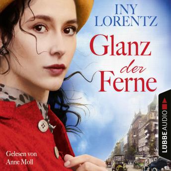 [German] - Glanz der Ferne - Berlin Iny Lorentz 3: Gekürzt